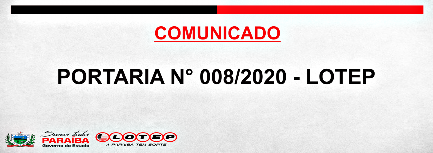 COMUNICADO OFICIAL (PORTARIA N° 008/2020-LOTEP)